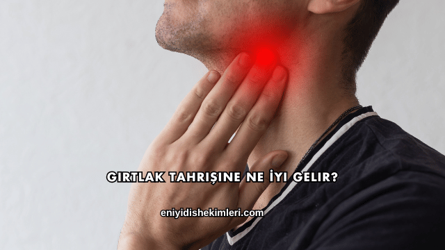 Gırtlak Tahrişine Ne İyi Gelir?