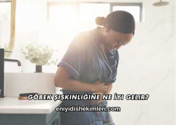 Göbek Şişkinliğine Ne İyi Gelir?