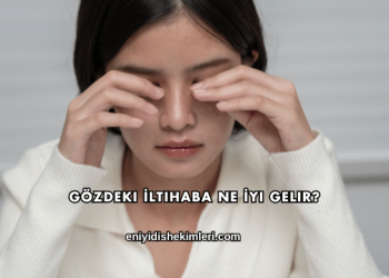 Gözdeki İltihaba Ne İyi Gelir?