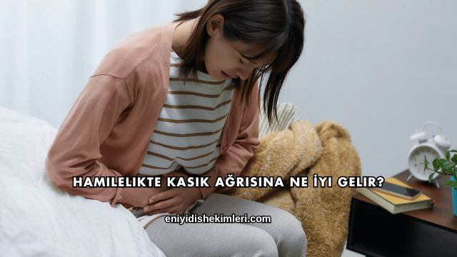 Hamilelikte Kasık Ağrısına Ne İyi Gelir?