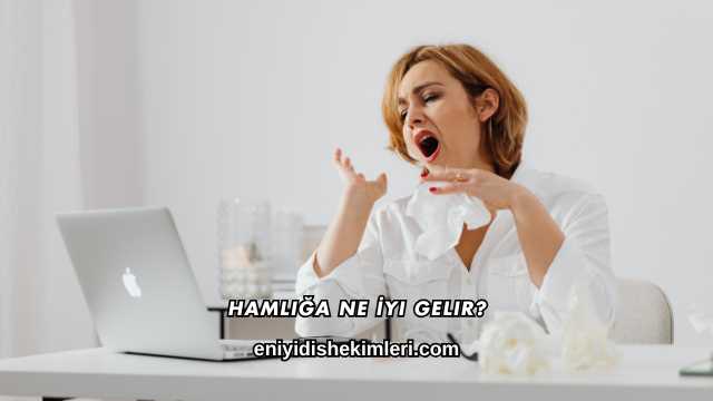 Hamlığa Ne İyi Gelir?