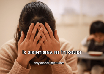 İç Sıkıntısına Ne İyi Gelir?