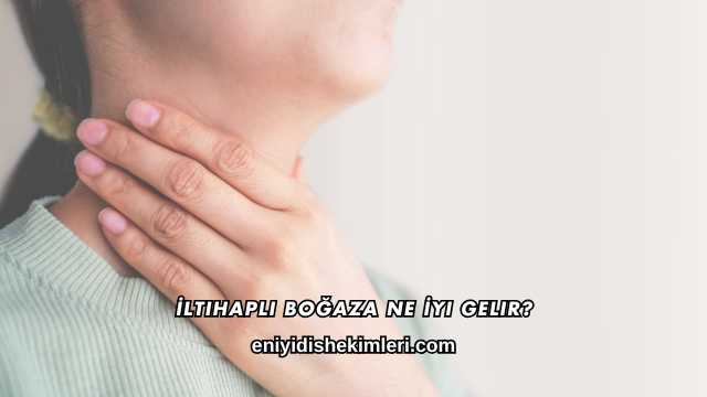 İltihaplı Boğaza Ne İyi Gelir?