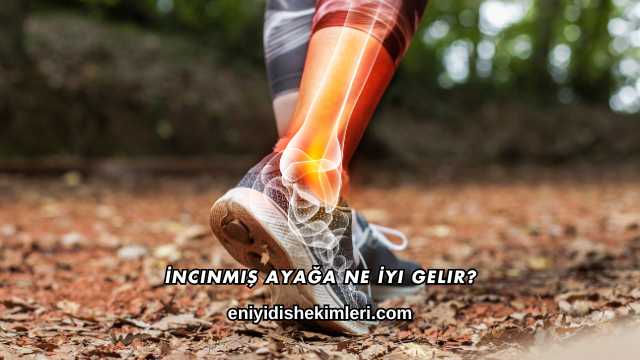 İncinmiş Ayağa Ne İyi Gelir?