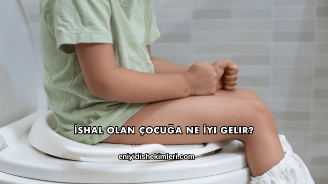 İshal Olan Çocuğa Ne İyi Gelir?