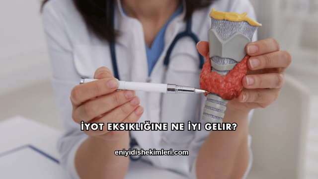 İyot Eksikliğine Ne İyi Gelir?