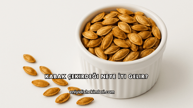 Kabak Çekirdeği Neye İyi Gelir?