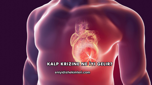 Kalp Krizine Ne İyi Gelir?