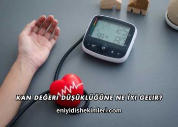 Kan Değeri Düşüklüğüne Ne İyi Gelir?