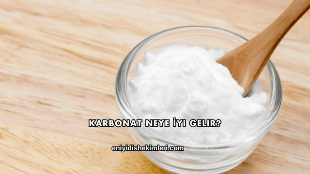 Karbonat Neye İyi Gelir?
