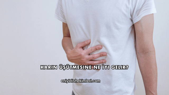 Karın Üşütmesine Ne İyi Gelir?