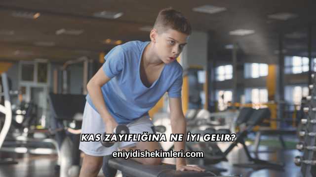 Kas Zayıflığına Ne İyi Gelir?