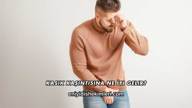 Kasık Kaşıntısına Ne İyi Gelir?