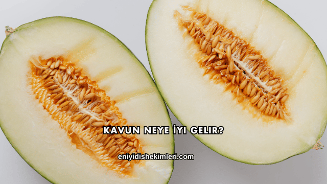 Kavun Neye İyi Gelir?