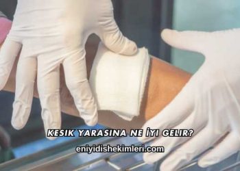 Kesik Yarasına Ne İyi Gelir?