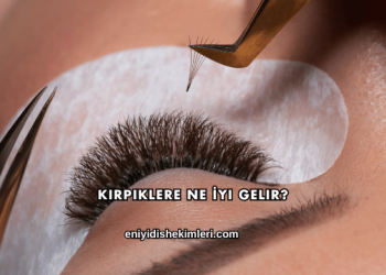 Kirpiklere Ne İyi Gelir?