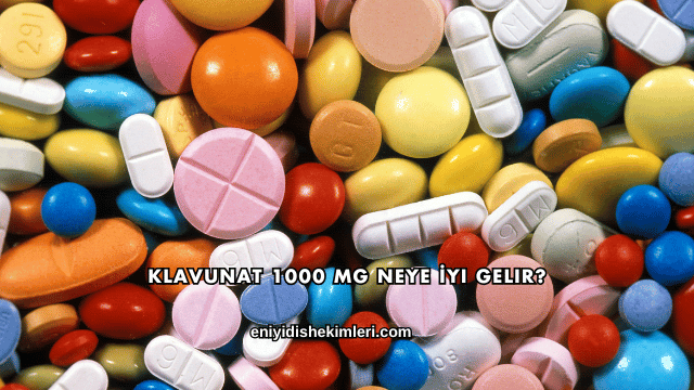 Klavunat 1000 mg Neye İyi Gelir?