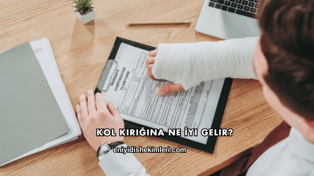 Kol Kırığına Ne İyi Gelir?