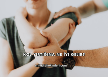 Kol Yırtığına Ne İyi Gelir?