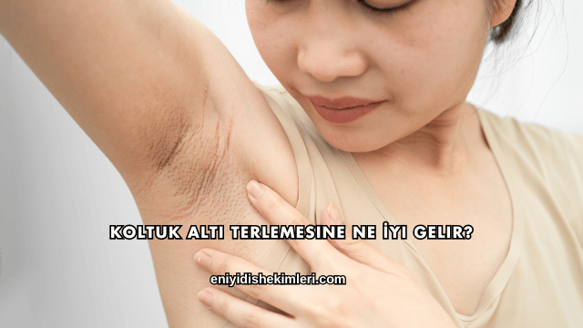 Koltuk Altı Terlemesine Ne İyi Gelir?