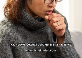 Korona Öksürüğüne Ne İyi Gelir?
