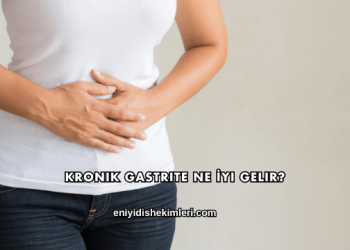 Kronik Gastrite Ne İyi Gelir?