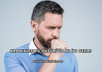Kronikleşmiş Öksürüğe Ne İyi Gelir?