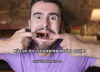 Küçük Dil İltihabına Ne İyi Gelir?