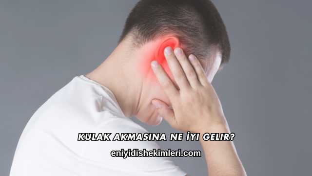 Kulak Akmasına Ne İyi Gelir?