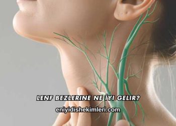 Lenf Bezlerine Ne İyi Gelir?