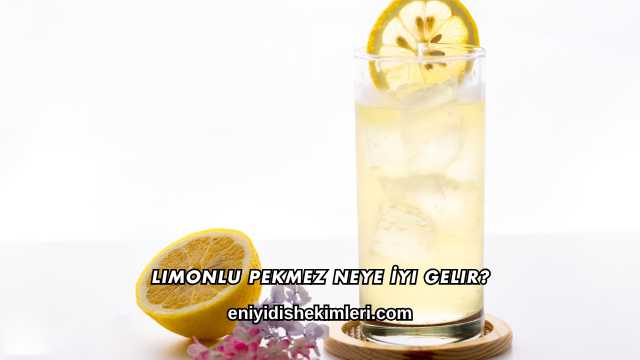 Limonlu Pekmez Neye İyi Gelir?