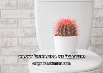 Makat İltihabına Ne İyi Gelir?