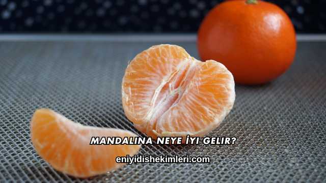 Mandalina Neye İyi Gelir?