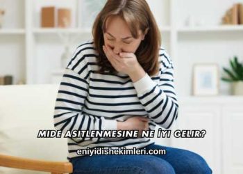 Mide Asitlenmesine Ne İyi Gelir?
