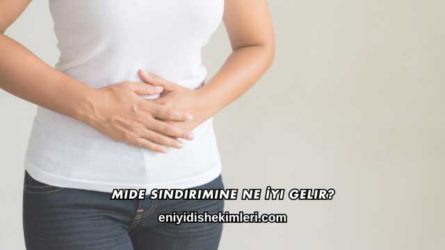Mide Sindirimine Ne İyi Gelir?