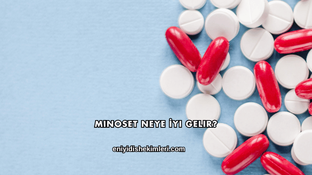 Minoset Neye İyi Gelir?