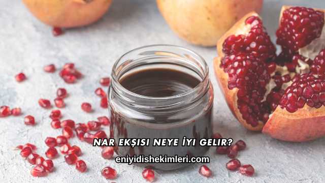 Nar Ekşisi Neye İyi Gelir?