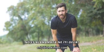 Nefes Alamamaya Ne İyi Gelir?