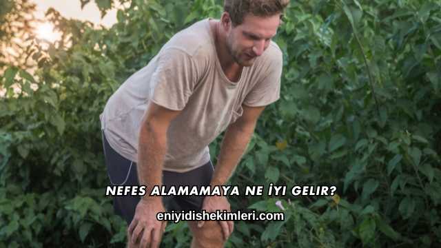 Nefes Alamamaya Ne İyi Gelir?