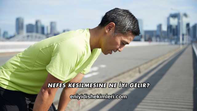 Nefes Kesilmesine Ne İyi Gelir?