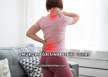 Omurga Ağrısına Ne İyi Gelir?