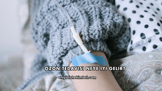 Ozon Tedavisi Neye İyi Gelir?