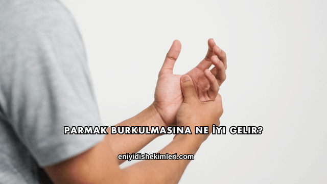 Parmak Burkulmasına Ne İyi Gelir?