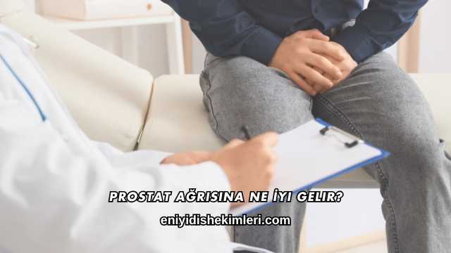 Prostat Ağrısına Ne İyi Gelir?