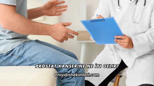 Prostat Kanserine Ne İyi Gelir?