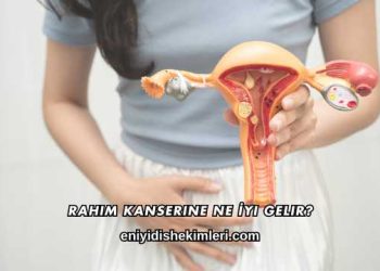Rahim Kanserine Ne İyi Gelir?