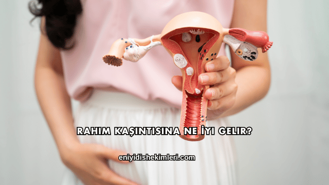 Rahim Kaşıntısına Ne İyi Gelir?