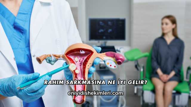 Rahim Sarkmasına Ne İyi Gelir?
