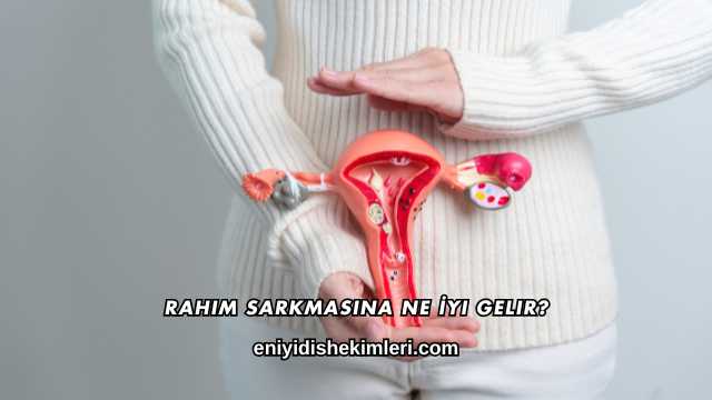 Rahim Sarkmasına Ne İyi Gelir?