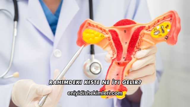 Rahimdeki Kiste Ne İyi Gelir?